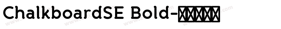 ChalkboardSE Bold字体转换